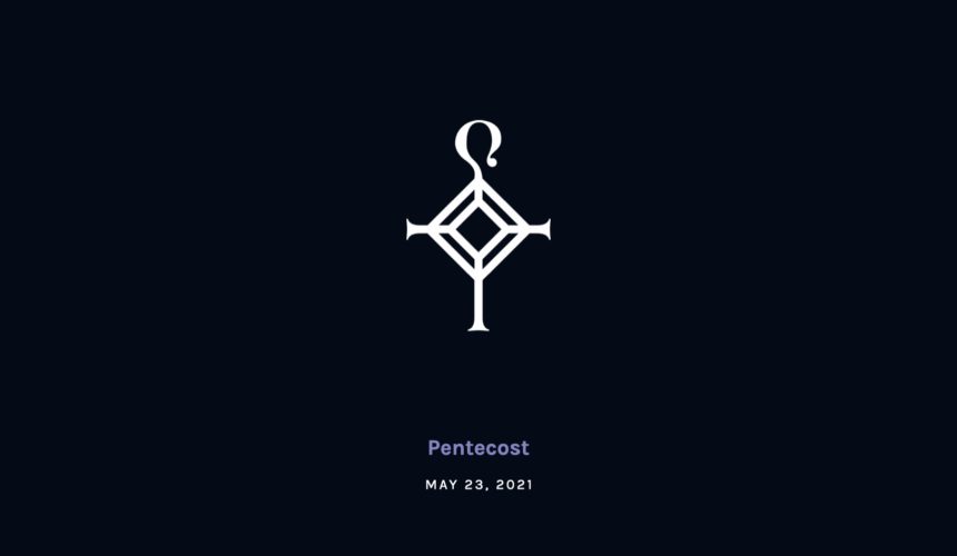 Pentecost | 5.23.21