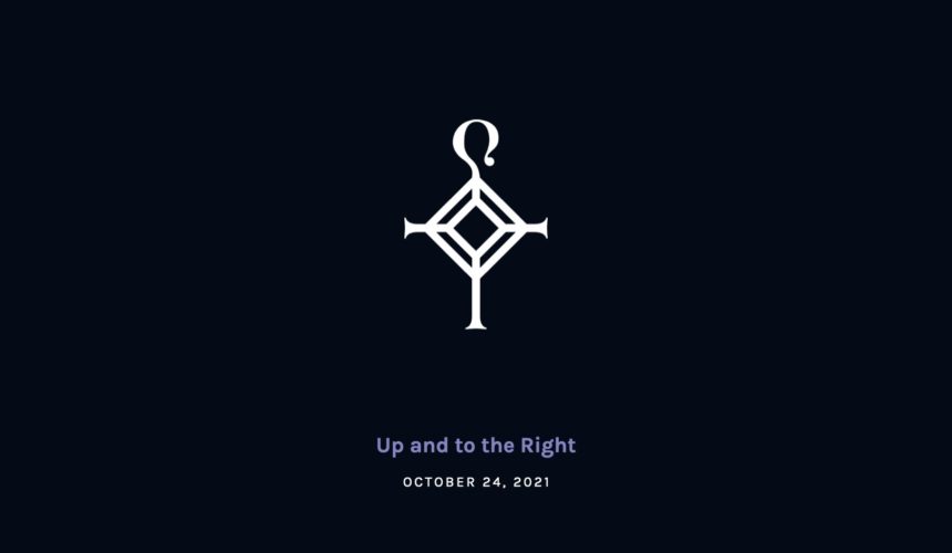 Up and to the Right | 10.24.2021