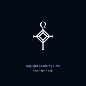 Daylight Spending Time | 11.7.2021