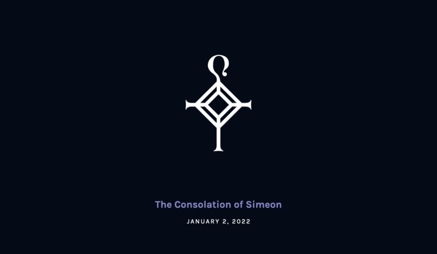 The Consolation of Simeon | 1.2.2022
