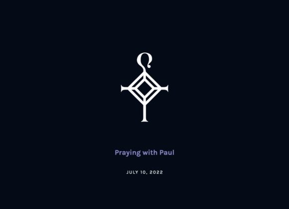 Praying with Paul | 7.10.2022