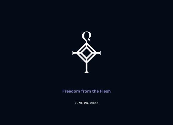 Freedom from the Flesh | 6.26.2022