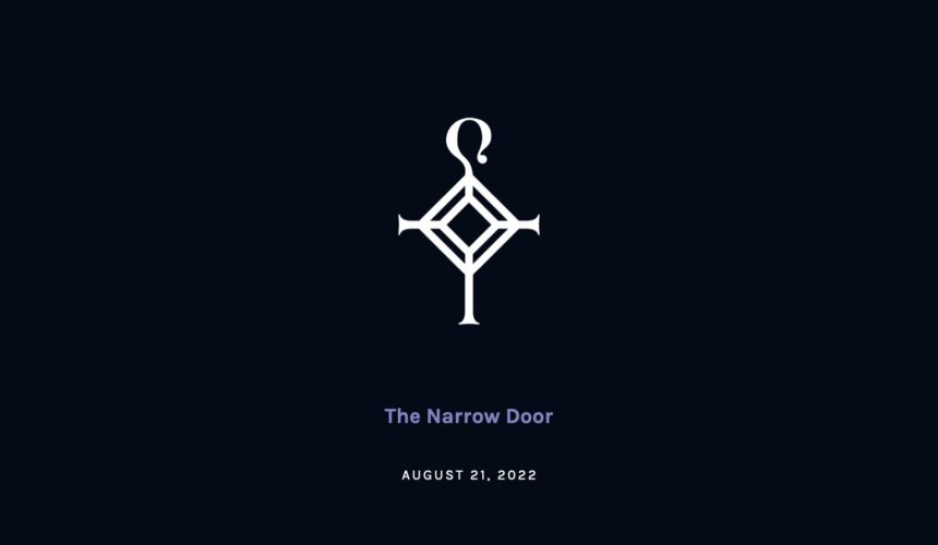 The Narrow Door | 8.21.2022