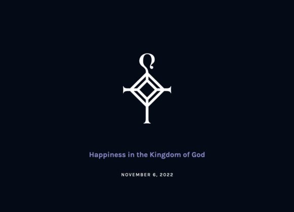 Happiness in the Kingdom of God | 11.6.2022