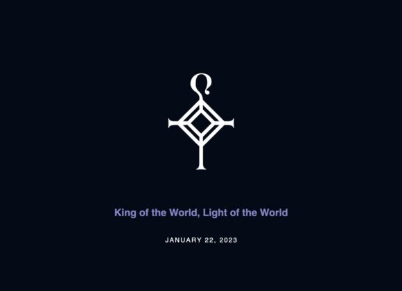 King of the World, Light of the World | 1.22.2023