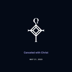 Canceled with Christ | 5.21.2023
