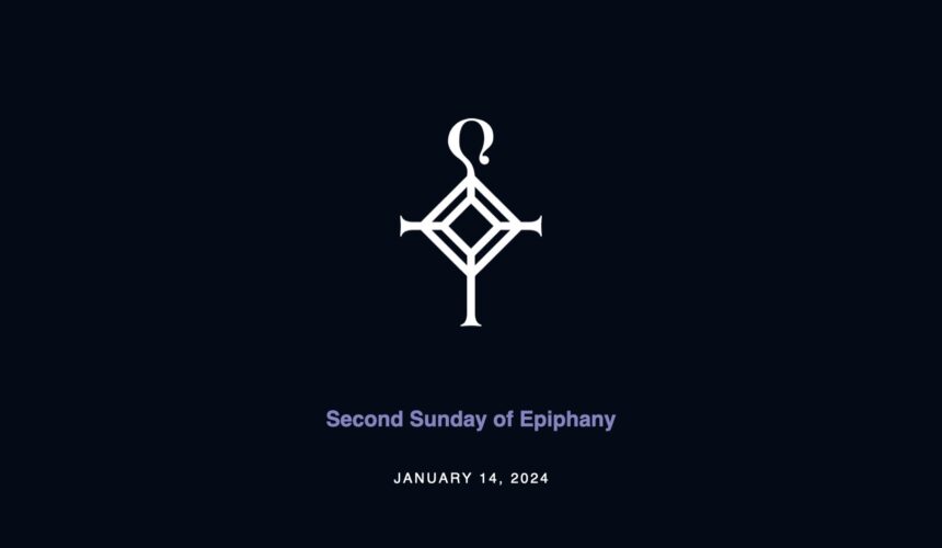 Second Sunday of Epiphany | 1.14.2024