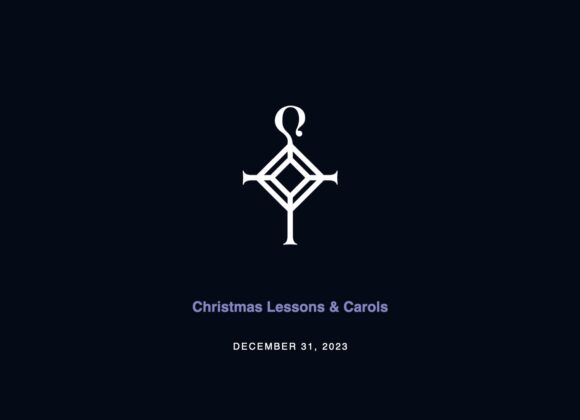 Christmas Lessons & Carols | 12.31.2023