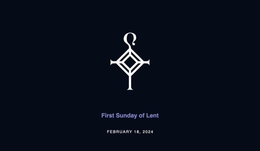 First Sunday in Lent | 2.18.2024
