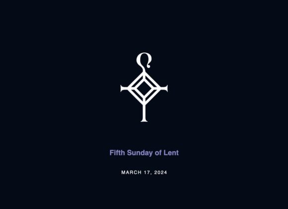 Fifth Sunday in Lent | 3.17.2024