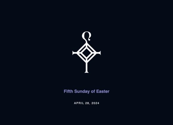 Fifth Sunday of Easter | 4.28.2024