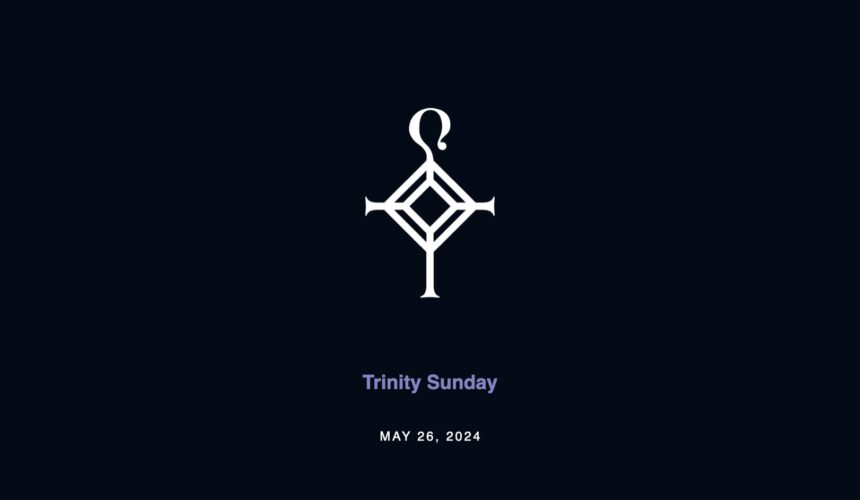 Trinity Sunday | 5.26.2024