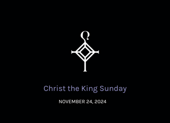 Christ the King Sunday | 11.24.2024