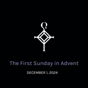 The First Sunday in Advent | 12.01.2024