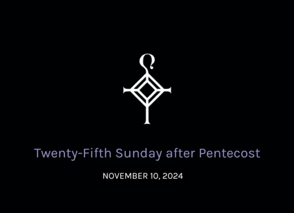 Twenty-Fifth Sunday After Pentecost | 11.10.2024