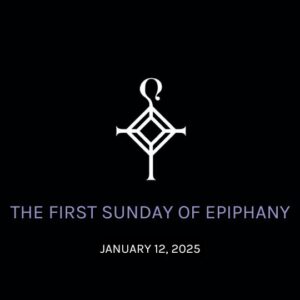 The First Sunday of Epiphany | 1.12.2025