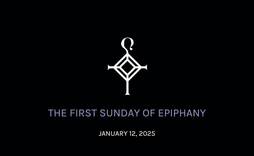 The First Sunday of Epiphany | 1.12.2025