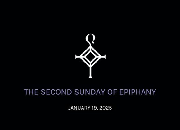 The Second Sunday of Epiphany | 1.19.2025