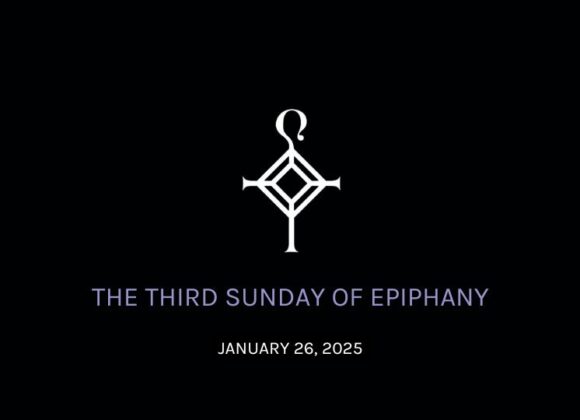 The Third Sunday of Epiphany | 1.26.2025