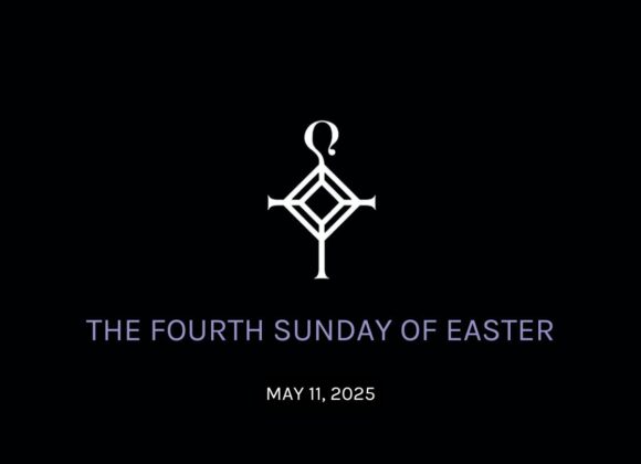 The Fourth Sunday of Easter | 5.11.2025